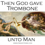 God Creates the Trombone